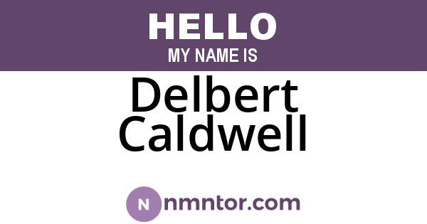 Delbert Caldwell