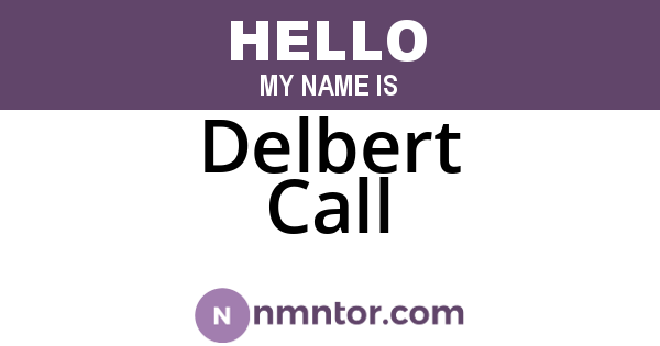 Delbert Call