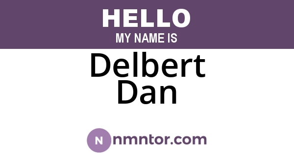 Delbert Dan