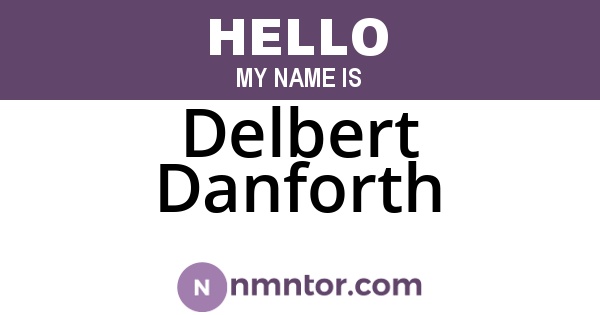 Delbert Danforth
