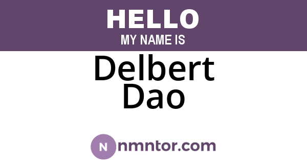 Delbert Dao