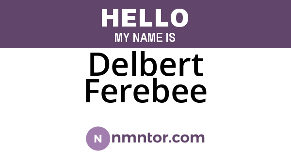 Delbert Ferebee