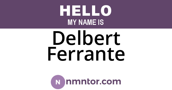 Delbert Ferrante