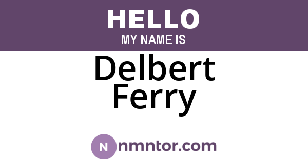 Delbert Ferry