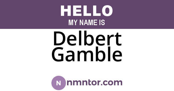 Delbert Gamble