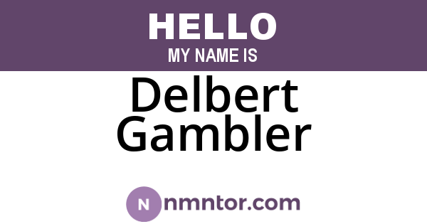 Delbert Gambler