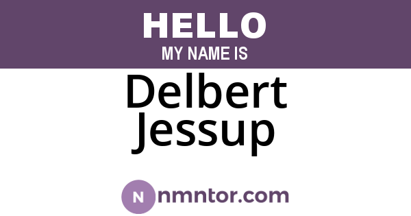 Delbert Jessup