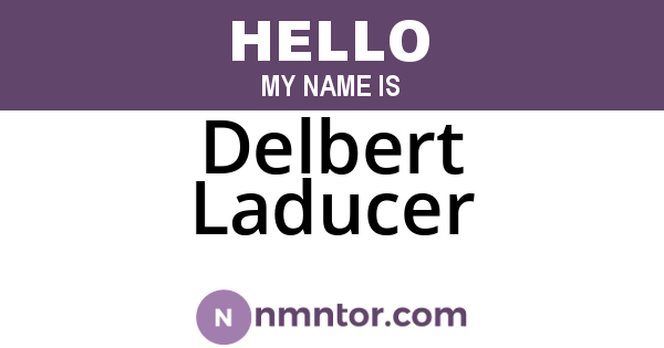 Delbert Laducer