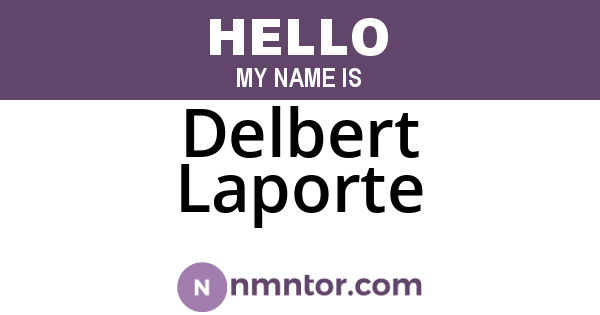Delbert Laporte