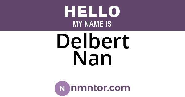 Delbert Nan