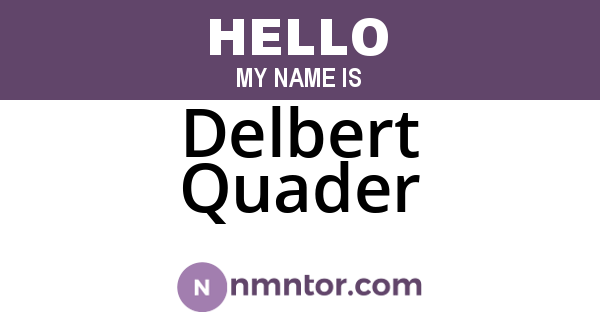 Delbert Quader