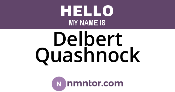 Delbert Quashnock
