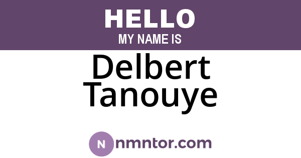Delbert Tanouye