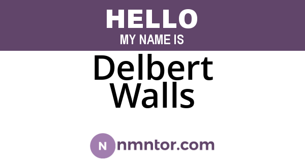 Delbert Walls