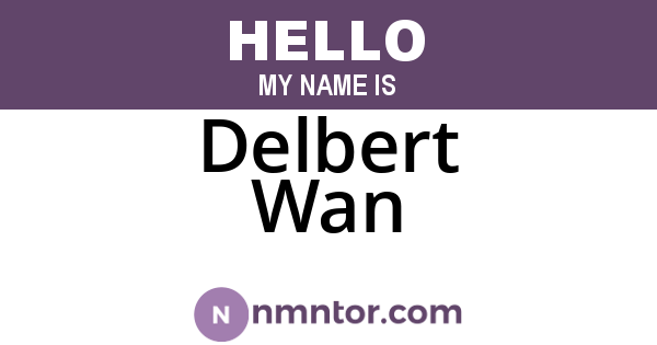 Delbert Wan