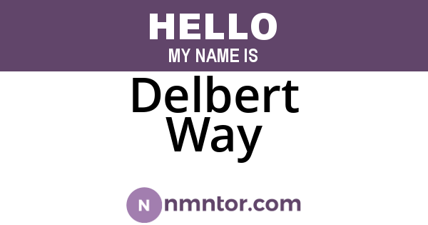 Delbert Way