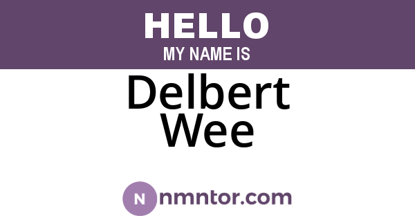 Delbert Wee