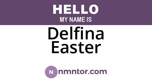Delfina Easter