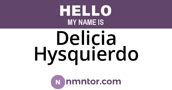 Delicia Hysquierdo