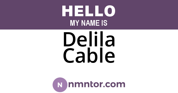 Delila Cable