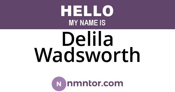 Delila Wadsworth