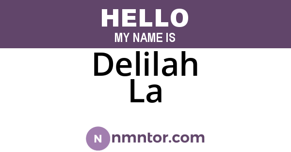 Delilah La