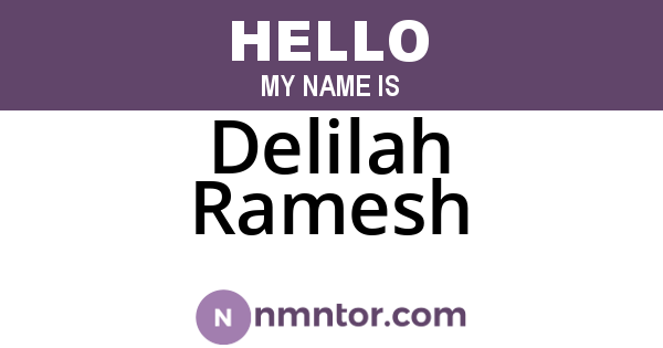 Delilah Ramesh