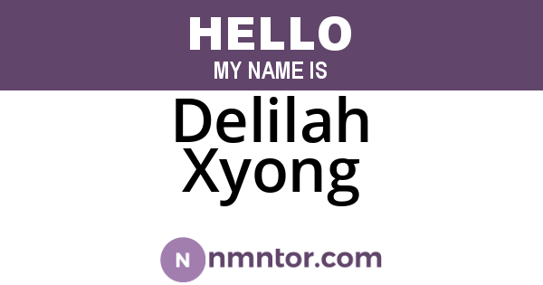 Delilah Xyong