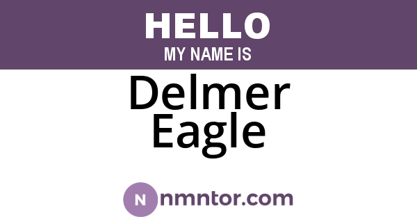 Delmer Eagle