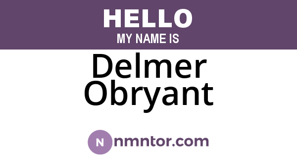 Delmer Obryant