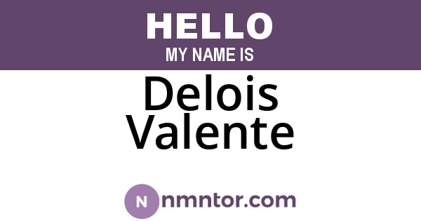Delois Valente