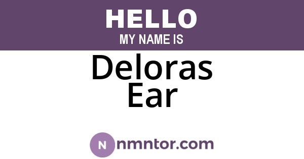 Deloras Ear