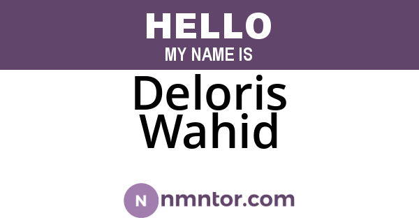 Deloris Wahid