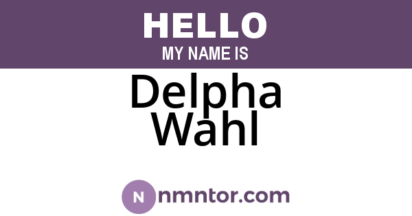 Delpha Wahl