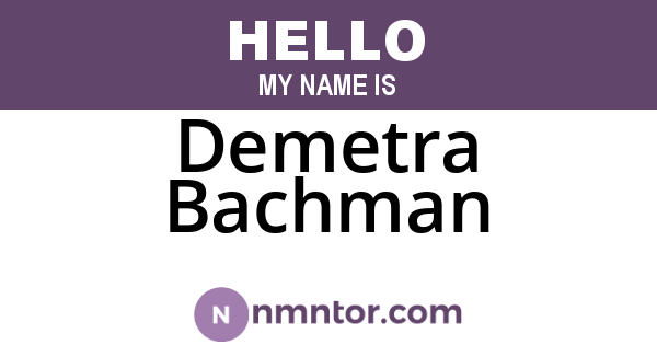 Demetra Bachman