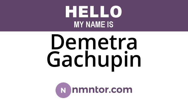 Demetra Gachupin