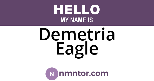 Demetria Eagle