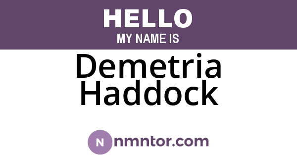 Demetria Haddock