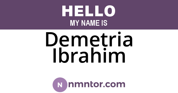 Demetria Ibrahim