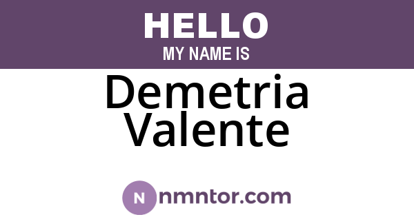 Demetria Valente