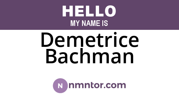 Demetrice Bachman