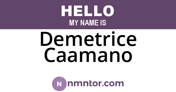 Demetrice Caamano