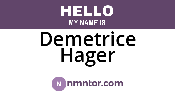 Demetrice Hager