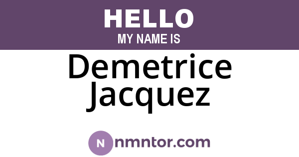 Demetrice Jacquez