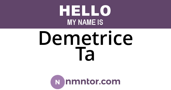 Demetrice Ta