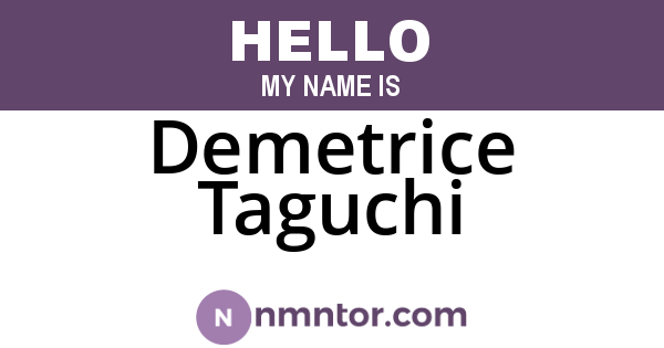 Demetrice Taguchi