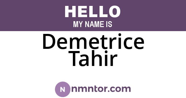 Demetrice Tahir