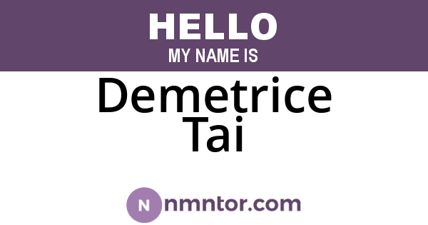 Demetrice Tai