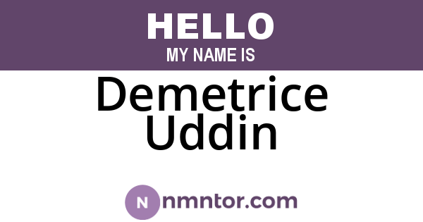 Demetrice Uddin