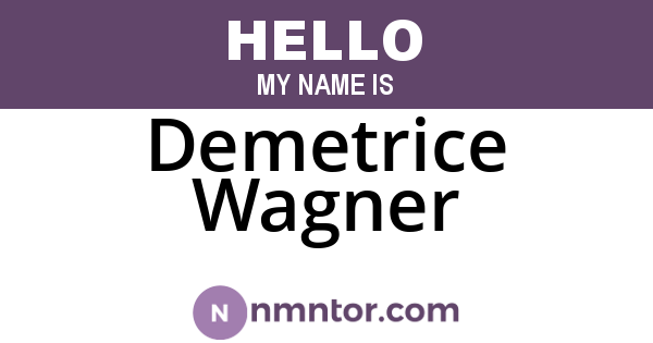 Demetrice Wagner